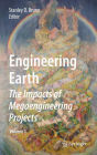 Engineering Earth: The Impacts of Megaengineering Projects / Edition 1