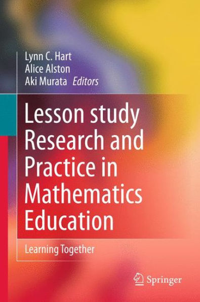 Lesson Study Research and Practice in Mathematics Education: Learning Together / Edition 1