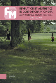 Public domain google books downloads Revelationist Aesthetics in Contemporary Cinema: An Intellectual History (1950s-2000s) by Karel Pletinck (English Edition) PDB CHM FB2
