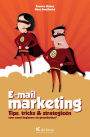 E-mail-marketing: Tips, tricks & strategieën voor zowel beginners als gevorderden !