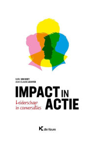Title: Impact in actie: Leiderschap in conversaties, Author: Karl Van Hoey
