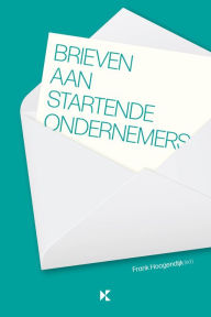 Title: Brieven aan Startende Ondernemers, Author: Frank Hoogendijk