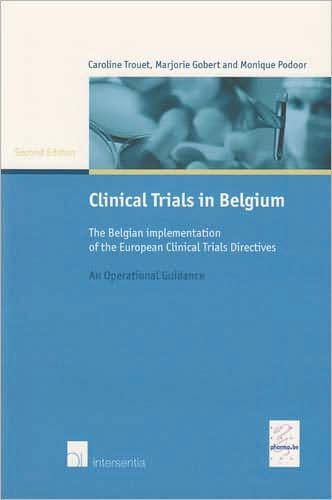 Clinical Trials in Belgium: The Belgian implementation of the European Clinical Trials Directives