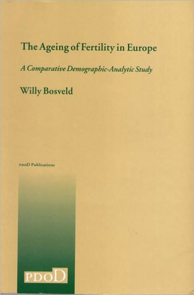 The Ageing of Fertility in Europe: A Comparative Demographic Analytic Study