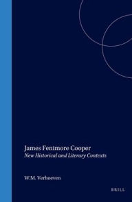 Title: James Fenimore Cooper: New Historical and Literary Contexts, Author: Brill