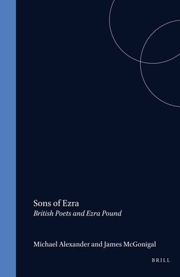 Sons of Ezra: British Poets and Ezra Pound