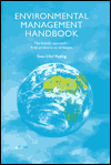 Environmental Management Handbook: The Holistic Approach - From Problems to Strategies / Edition 1