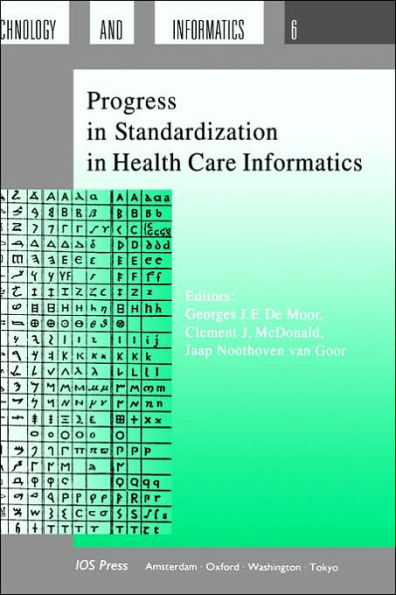 Progress in Standardization in Health Care Informatics / Edition 1