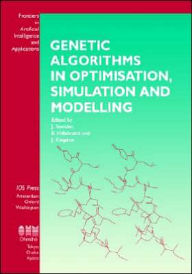 Title: Genetic Algorithms in Optimisation, Simulation and Modelling / Edition 1, Author: J. Stender