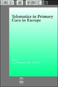 Title: Telematics in Primary Care in Europe / Edition 1, Author: J. De Maeseneer