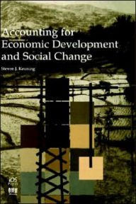 Title: Accounting for Economic Development and Social Change, Author: S.J. Keuning