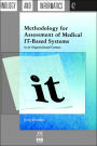 Methodology for Assessment of Medical IT-Based Systems in an Organisational Context / Edition 1