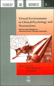 Title: Virtual Environments in Clinical Psychology and Neuroscience / Edition 1, Author: G. Riva