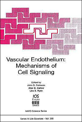 Vascular Endothelium: Mechanisms of Cell Signaling / Edition 1