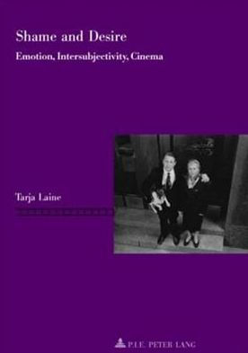 Shame and Desire: Emotion, Intersubjectivity, Cinema