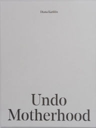 Free download audio books online Undo Motherhood by  9789053309506