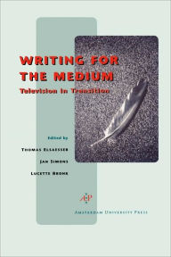 Title: Writing for the Medium: Television in Transition, Author: Thomas Elsaesser