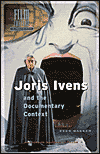 Title: Joris Ivens and the Documentary Context, Author: Kees Bakker