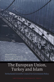 Title: The European Union, Turkey and Islam, Author: The Netherlands Scientific Council for Government Policy