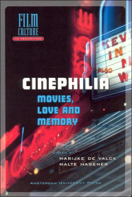 Title: Cinephilia: Movies, Love and Memory, Author: Marijke de Valck