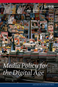 Title: Media Policy for the Digital Age, Author: The Netherlands Scientific Council for Government Policy