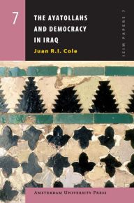 Title: The Ayatollahs and Democracy in Contemporary Iraq, Author: Juan Cole