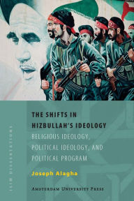 Title: The Shifts In Hizbullah's Ideology, Author: Joseph Alagha