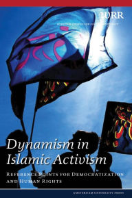 Title: Dynamism in Islamic Activism: Reference Points for Democratization and Human Rights, Author: The Netherlands Scientific Council for Government Policy