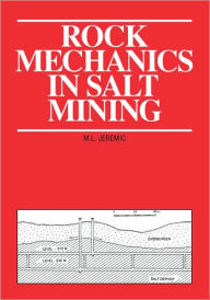 Title: Rock Mechanics in Salt Mining / Edition 1, Author: M.L. Jeremic