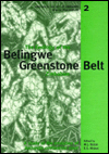 The Geology of the Belingwe Greenstone Belt, Zimbabwe: A study of Archaean continental crust / Edition 1