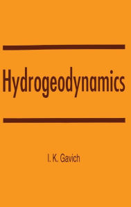 Title: Hydrogeodynamics / Edition 1, Author: I.K. Gavich