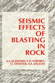 Title: Seismic Effects of Blasting in Rock / Edition 1, Author: A.A. Dauetas