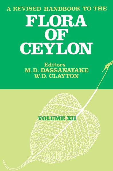 A Revised Handbook to the Flora of Ceylon - Volume 12 / Edition 1