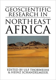 Title: Geoscientific Research in Northeast Africa / Edition 1, Author: Heinz Schandelmeier