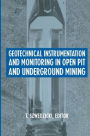 Geotechnical Instrumentation and Monitoring in Open Pit and Underground Mining