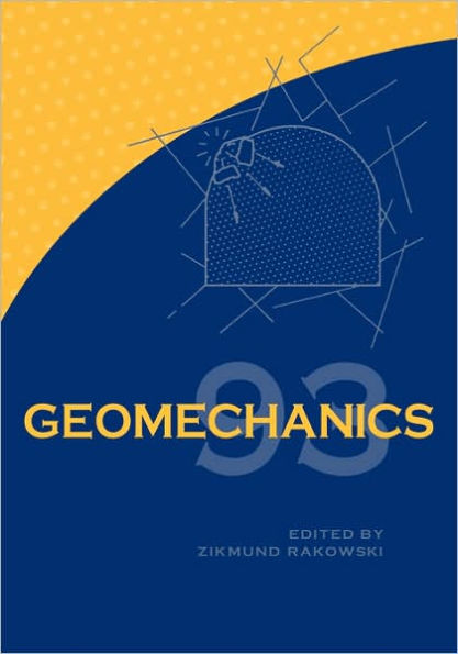 Geomechanics 93 - Strata Mechanics/ Numerical Methods/Water Jet Cutting / Edition 1