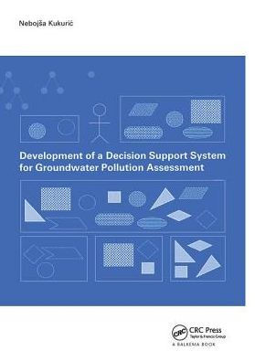 Development of a Decision Support System for Groundwater Pollution Assessment / Edition 1