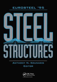 Title: Steel Structures- EUROSTEEL '95: Proceedings of the 1st European conference, Athens, 18-20 May 1995, Author: Anthony N. Kounadis