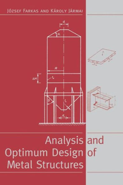Analysis and Optimum Design of Metal Structures / Edition 1