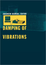 Title: Damping of Vibrations / Edition 1, Author: Z. Osinski