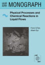 Physical Processes and Chemical Reactions in Liquid Flows / Edition 1