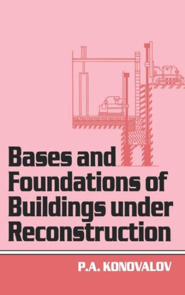 Bases and Foundations of Building Under Reconstruction / Edition 1