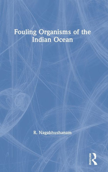 Fouling Organisms of the Indian Ocean / Edition 1