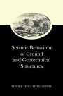 Seismic Behaviour of Ground and Geotechnical Structures: Special Volume of TC 4 / Edition 1