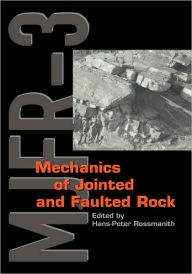 Title: Mechanics of Jointed and Faulted Rock / Edition 1, Author: H.P. Rossmanith