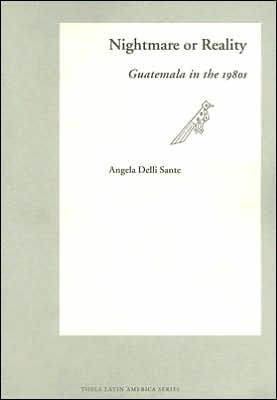 Nightmare or Reality: Guatemala in the 1980s