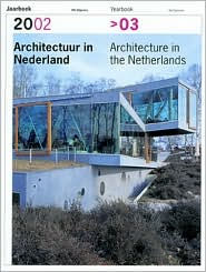 Title: Architecture in the Netherlands, Yearbook 2002-2003, Author: Anne Hoogewoning