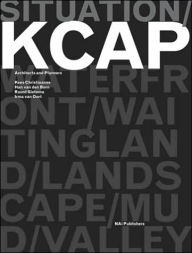 Title: Situation: KCAP Architects & Planners Kees Christiaanse, Han van den Born, Ruurd Gietma and Irma van Oort, Author: Philip Ursprung