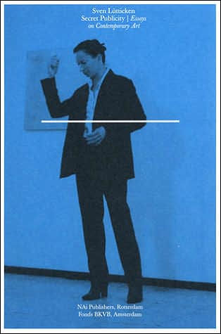Secret Publicity: Essays On Contemporary Art