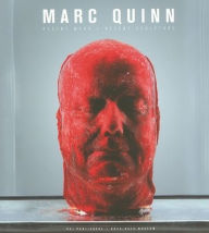 Title: Marc Quinn: Recent Werk, Recent Sculpture, Author: Marc Quinn